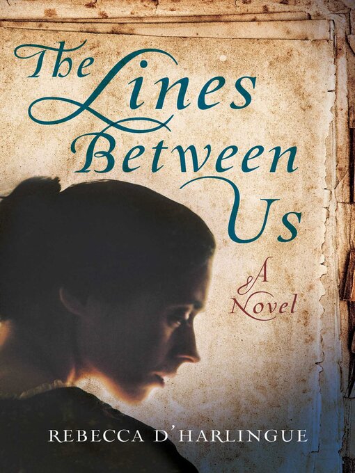 Title details for The Lines Between Us by Rebecca D'Harlingue - Available